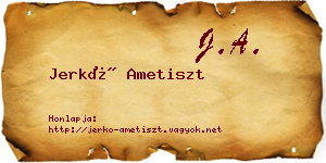 Jerkó Ametiszt névjegykártya